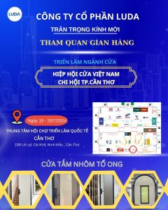 Ngày 19/07 – 20/07/2024: Công Ty Cổ Phần LUDA tham dự TRIỂN LÃM NGÀNH CỬA CHI HỘI TP. CẦN THƠ
