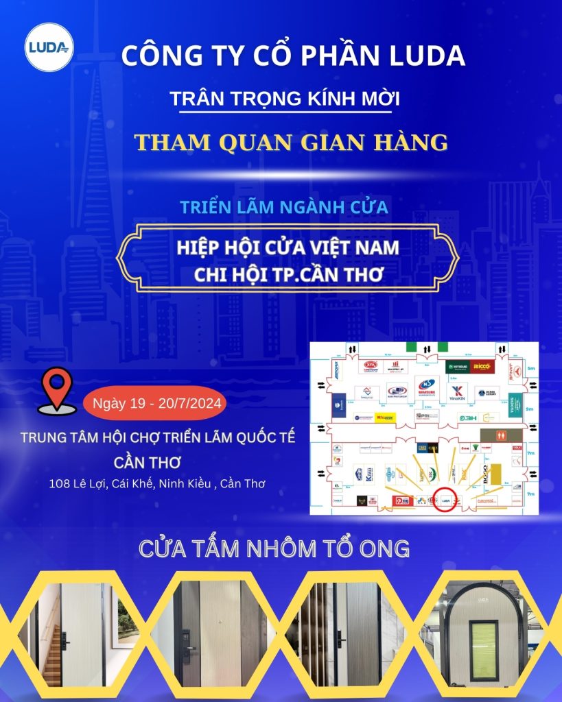 Ngày 19/07 – 20/07/2024: Công Ty Cổ Phần LUDA tham dự TRIỂN LÃM NGÀNH CỬA CHI HỘI TP. CẦN THƠ